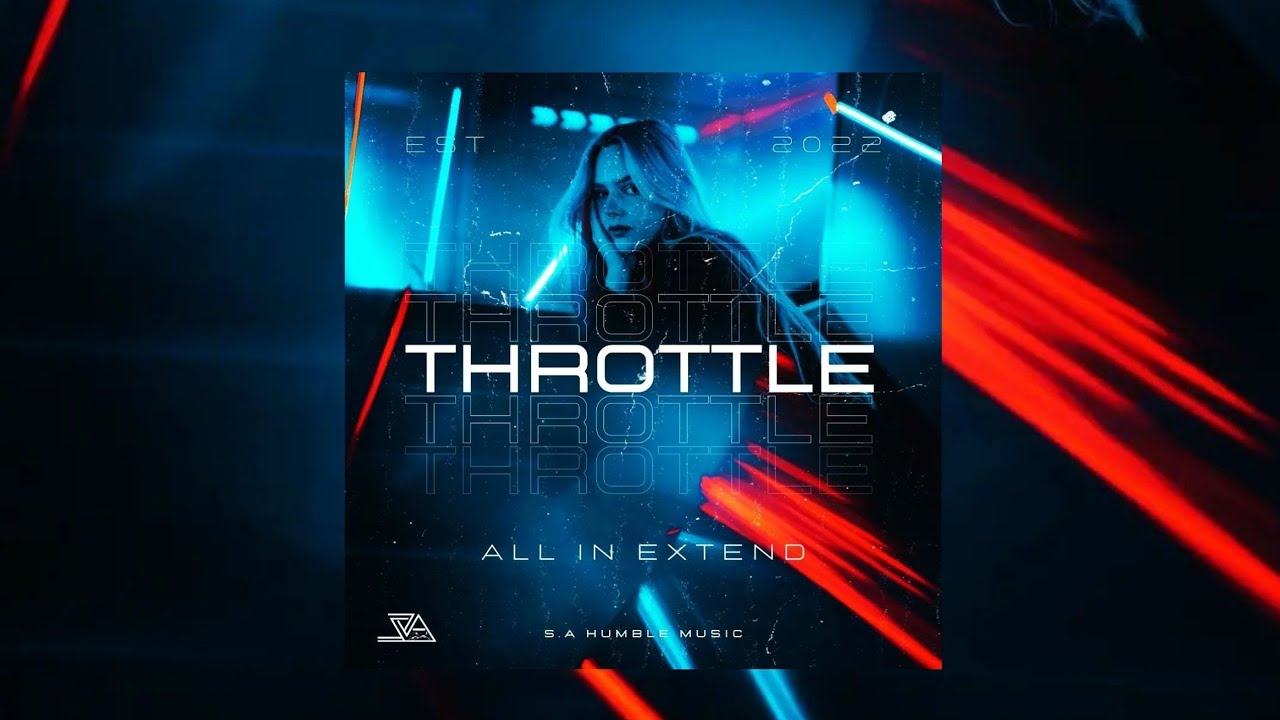 THROTTLE - All In (Extend)
