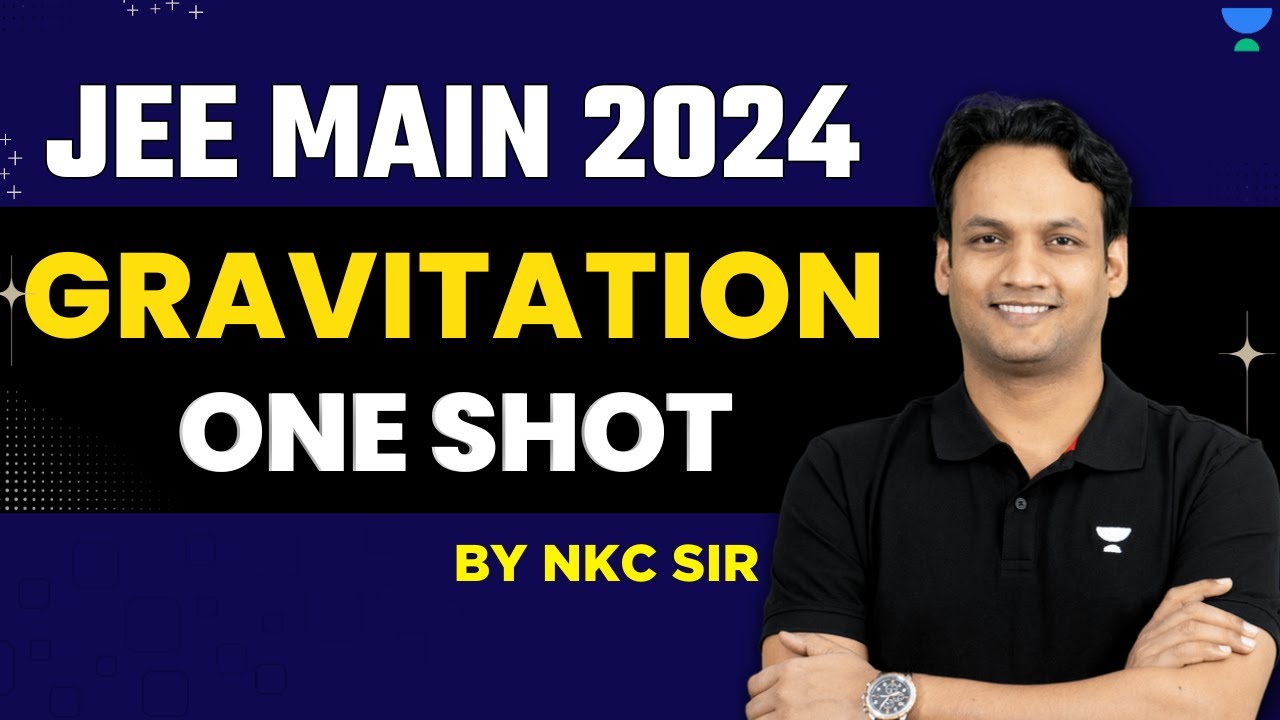 Gravitation in One Shot for JEE Main 2024 | NKC Sir