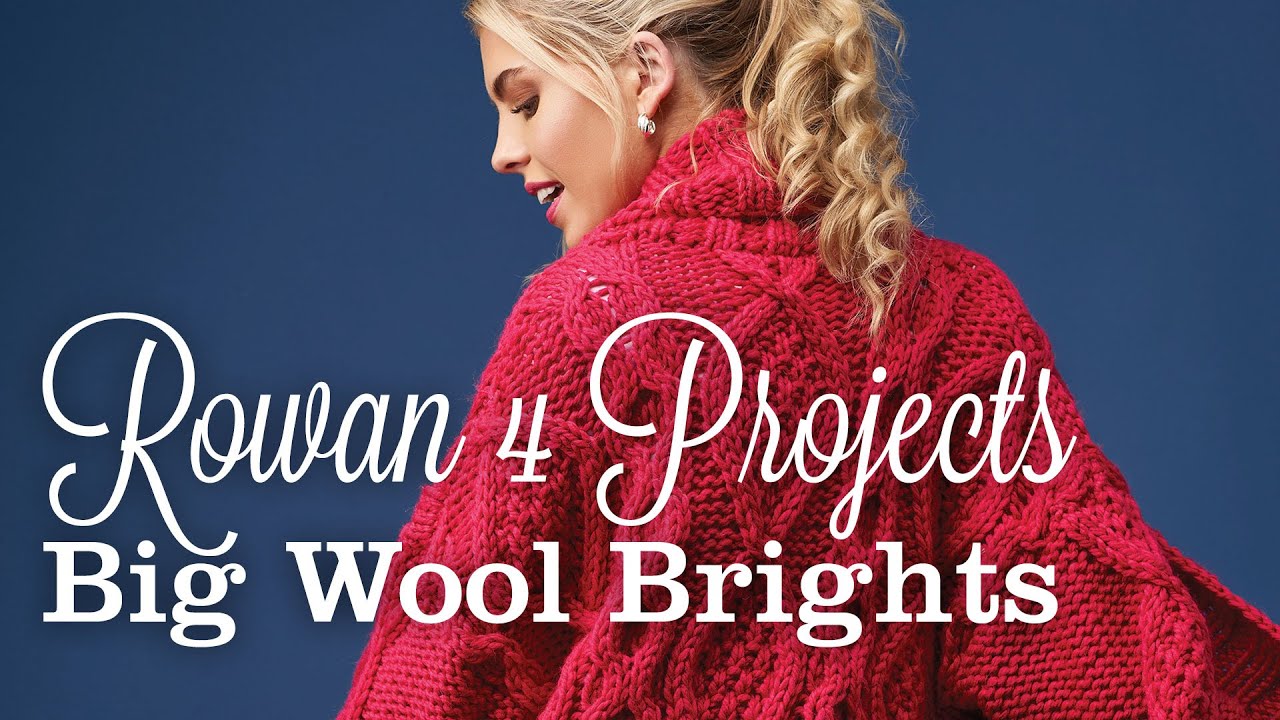 Rowan - 4 Projects Big Wool Brights - Knitting Pattern Book Review