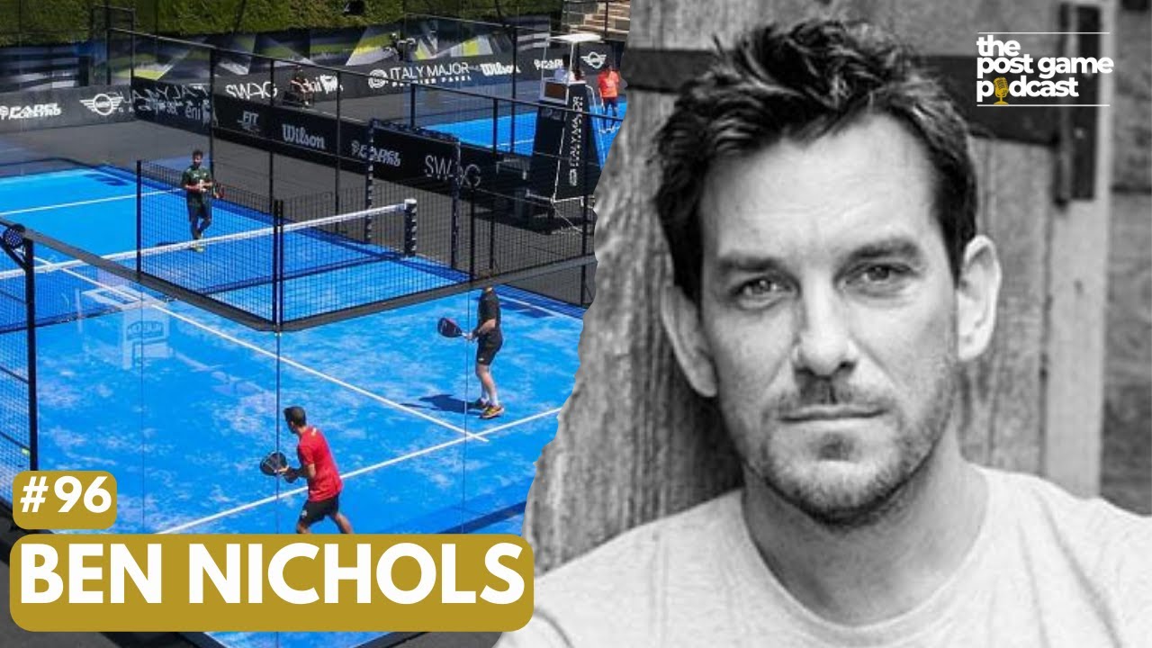 Ben Nichols on Why Padel is the Next Major US Sport