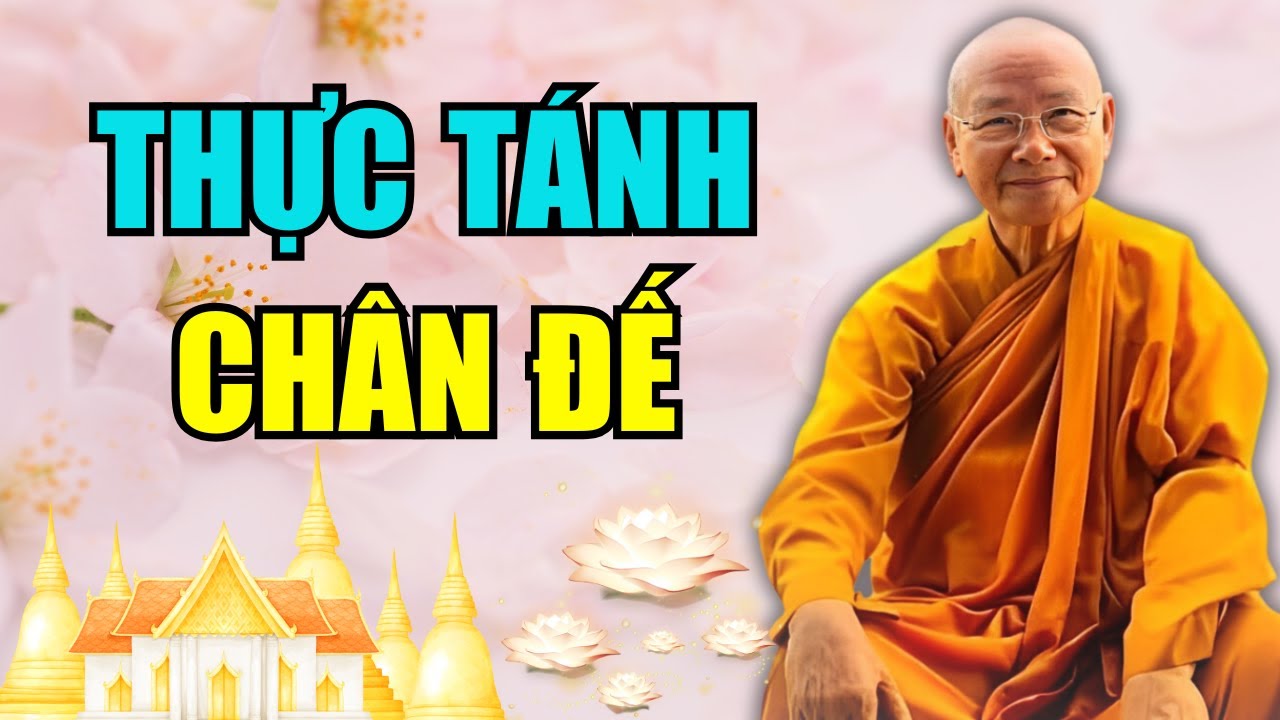 Thực Tánh Chân Đế Là Gì? Vì Sao Tu Lâu Mà Vẫn Chưa Thấy? HT. Viên Minh