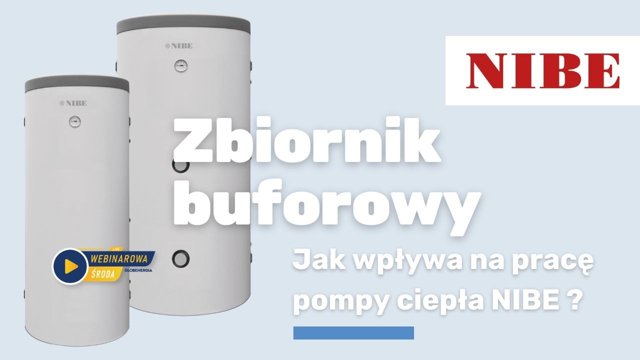 Jak zbiornik buforowy wpływa na pracę pompy ciepła NIBE?