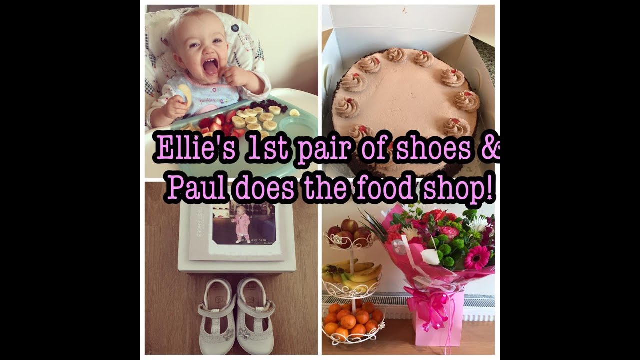 ELLIES 1ST PAIR OF SHOES & PAUL DOES THE FOOD SHOP!
