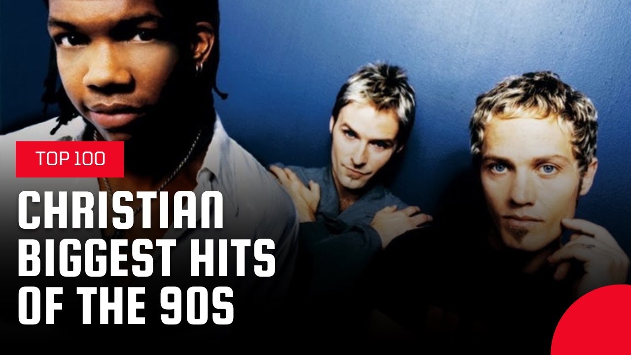 Top 100 Christian Biggest Hits Of The 90s