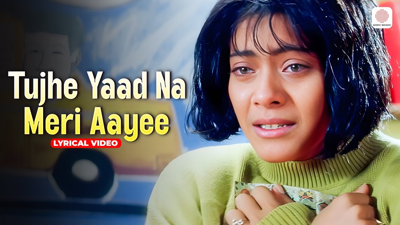 B Praak - Tujhe Yaad Na Meri Ayee - 2 (Lyrical) | Kuch Kuch Hota Hai | Shah Rukh Khan | Kajol | Rani