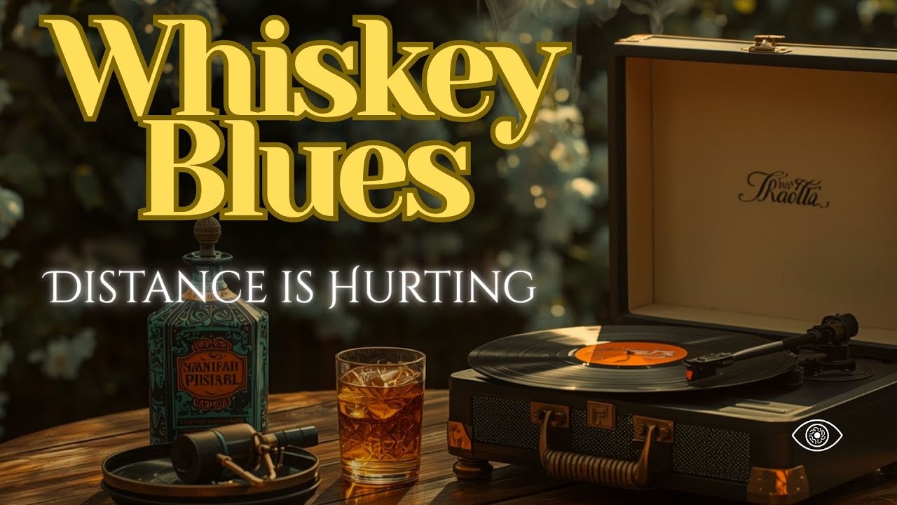🥃 Whiskey Blues | Deep Blues Guitar & Smooth Whiskey Vibes - Distance is Hurting