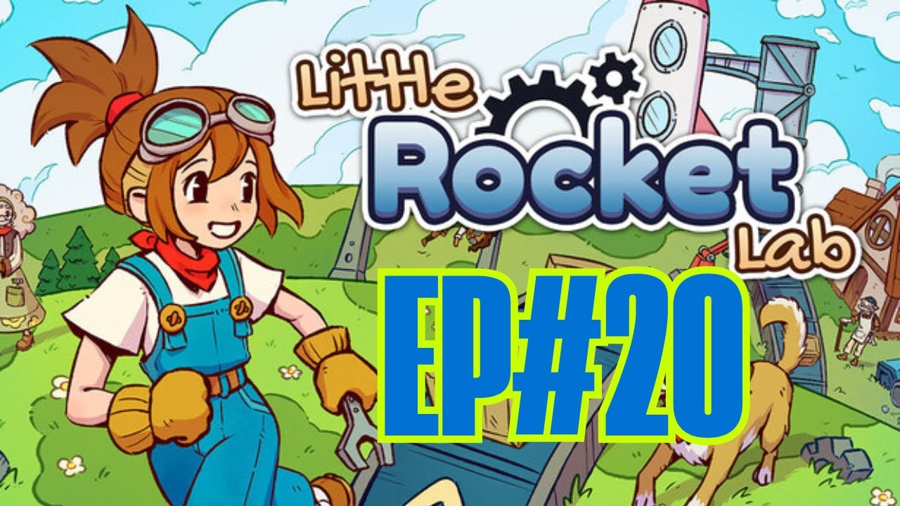 Little Rocket Lab — Let’s Play Ep#20 | Build Factories, Reboot the Town & Finish the Family Rocket!
