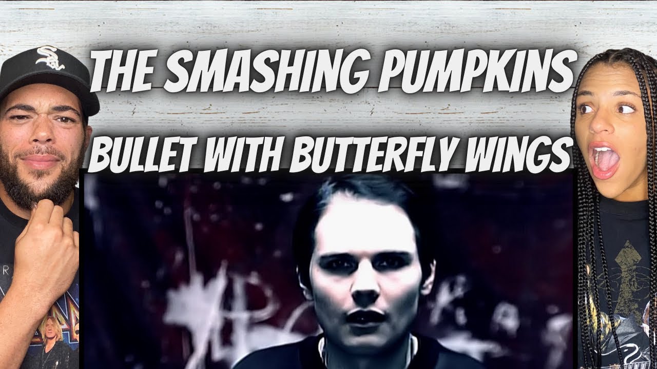 FIRST TIME HEARING The Smashing Pumpkins -  Bullet With Butterfly Wings REACTION
