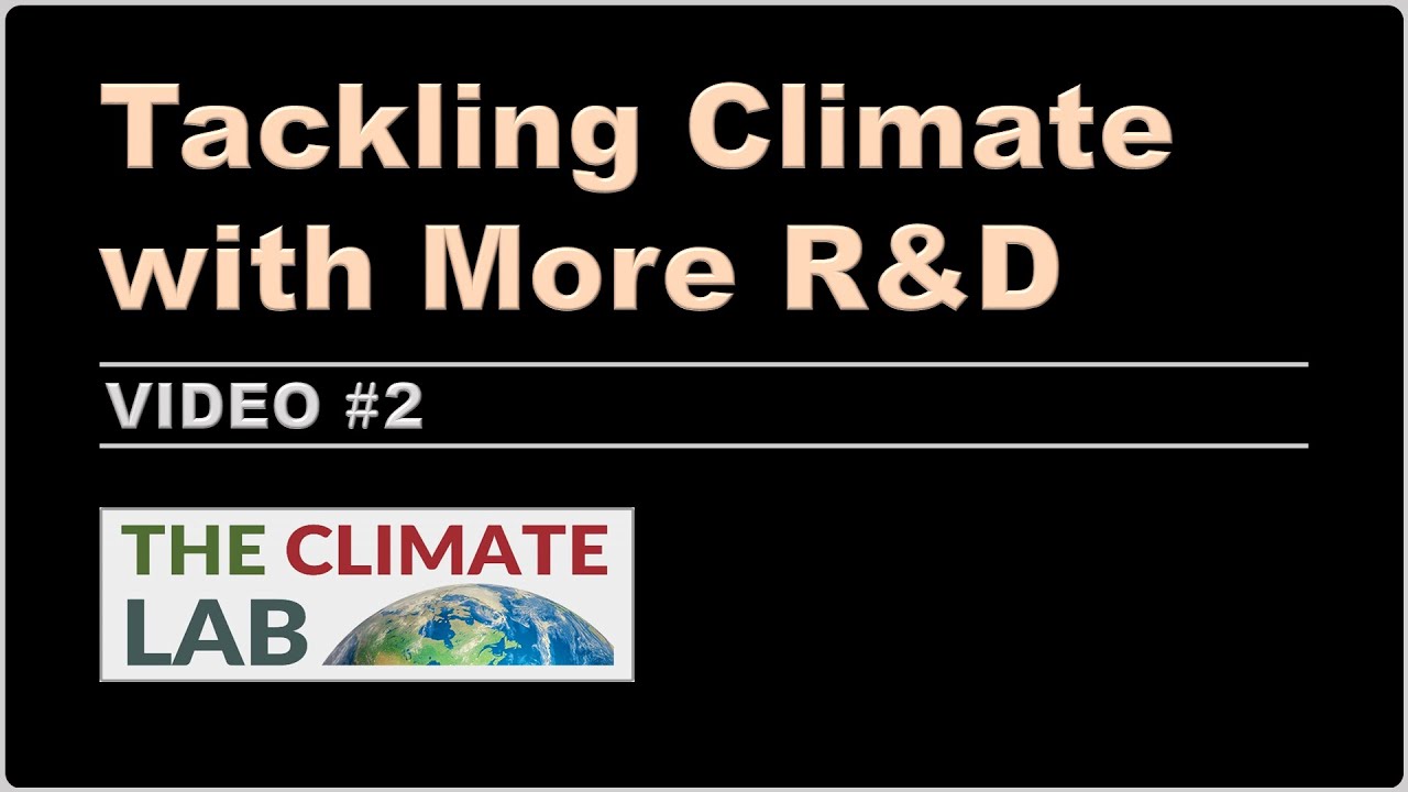 Tackling Climate with More R&D [#2]