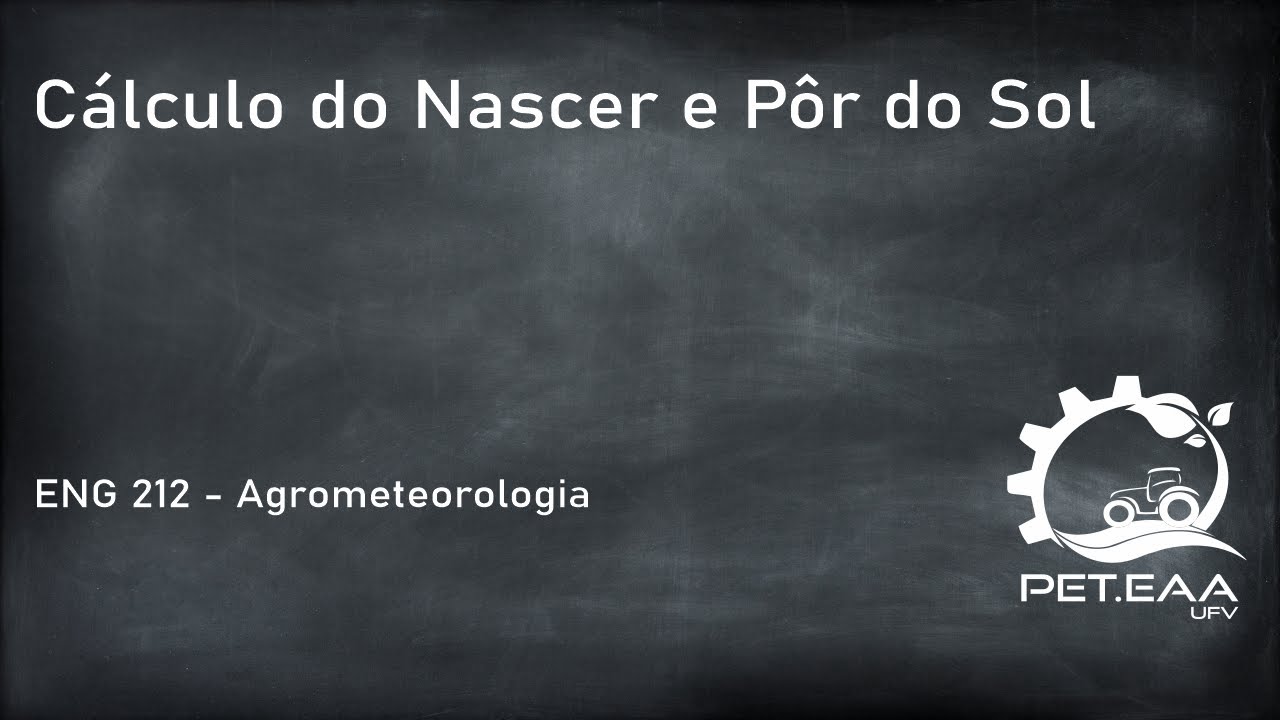 Cálculo do Nascer e Pôr do Sol - ENG 212 (Agrometeorologia)