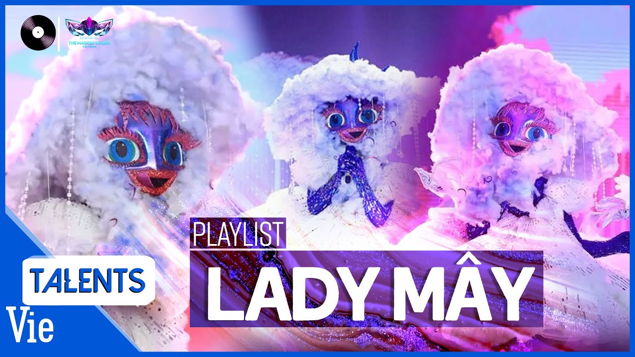 Playlist LADY M&Acirc;Y với những bản T&Igrave;NH CA đỉnh cao của The Masked Singer Vietnam - Ca sĩ Mặt Nạ