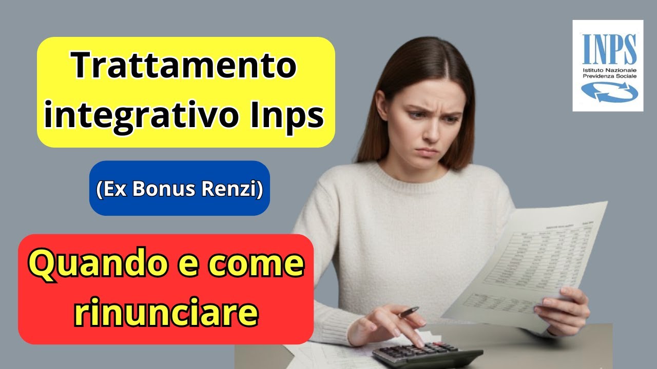 Trattamento Integrativo da restituire? La Guida Completa per la RINUNCIA su portale INPS