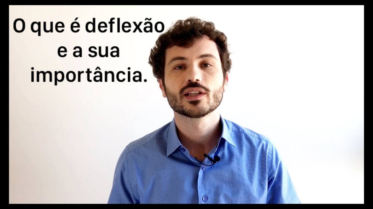 O que &eacute; a Deflex&atilde;o?