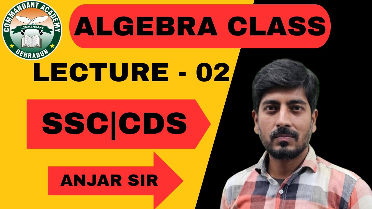 🔥 Algebra Lecture - 02 | SSC / CDS | Target 2026 Exam | #maths #algebra by ‪@MathsbyAnjarsir‬