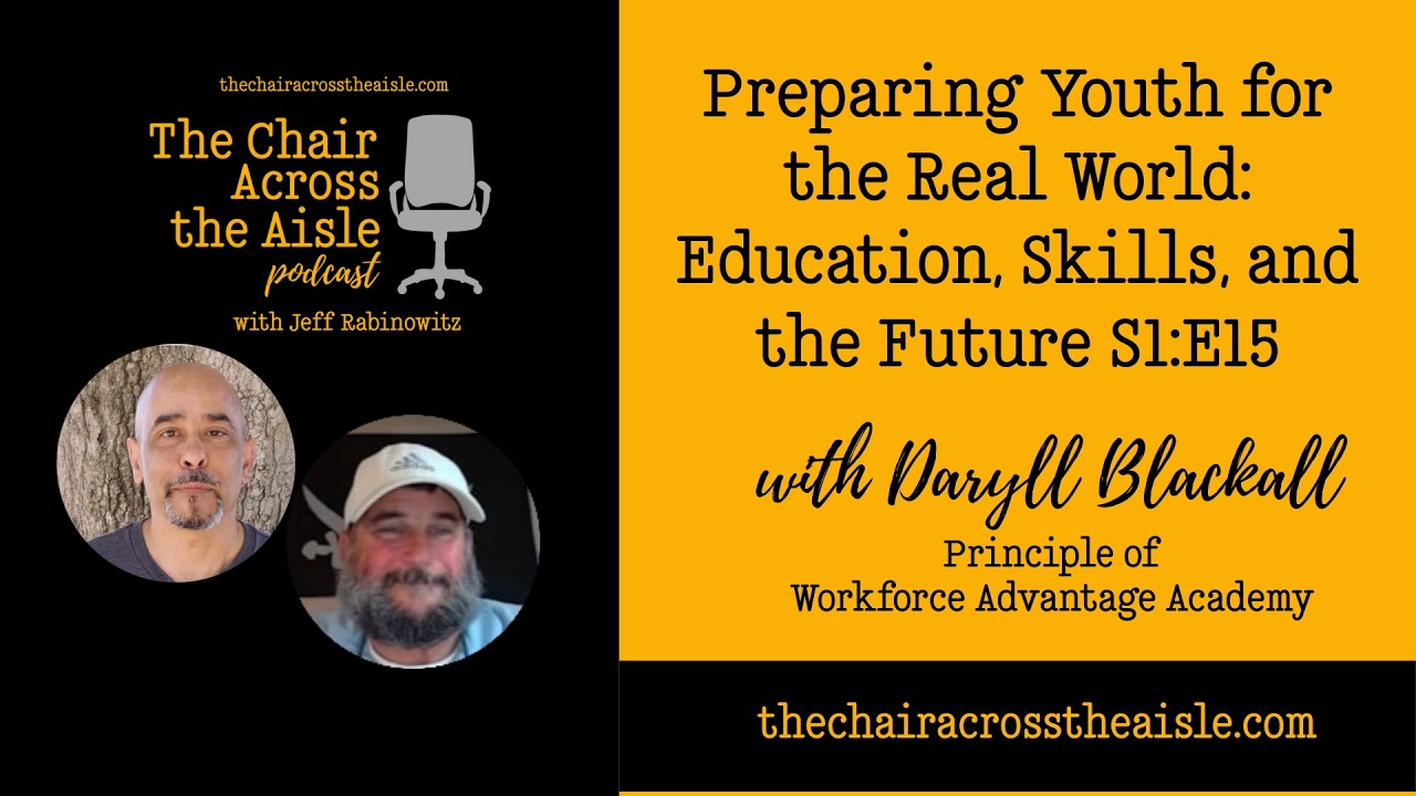 Preparing Youth for the Real World: Education, Skills, and the Future with Daryll Blackall S1:E15
