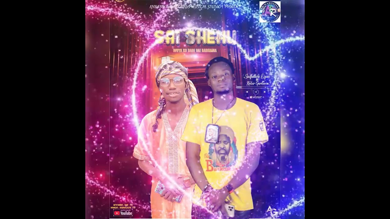 SAI SHEHU_SAIFULLAHI OSUN FT SYD KABEER BIN GARKUWA.SABUWAR QASIDA KARKA BARI ABAKA LABARI