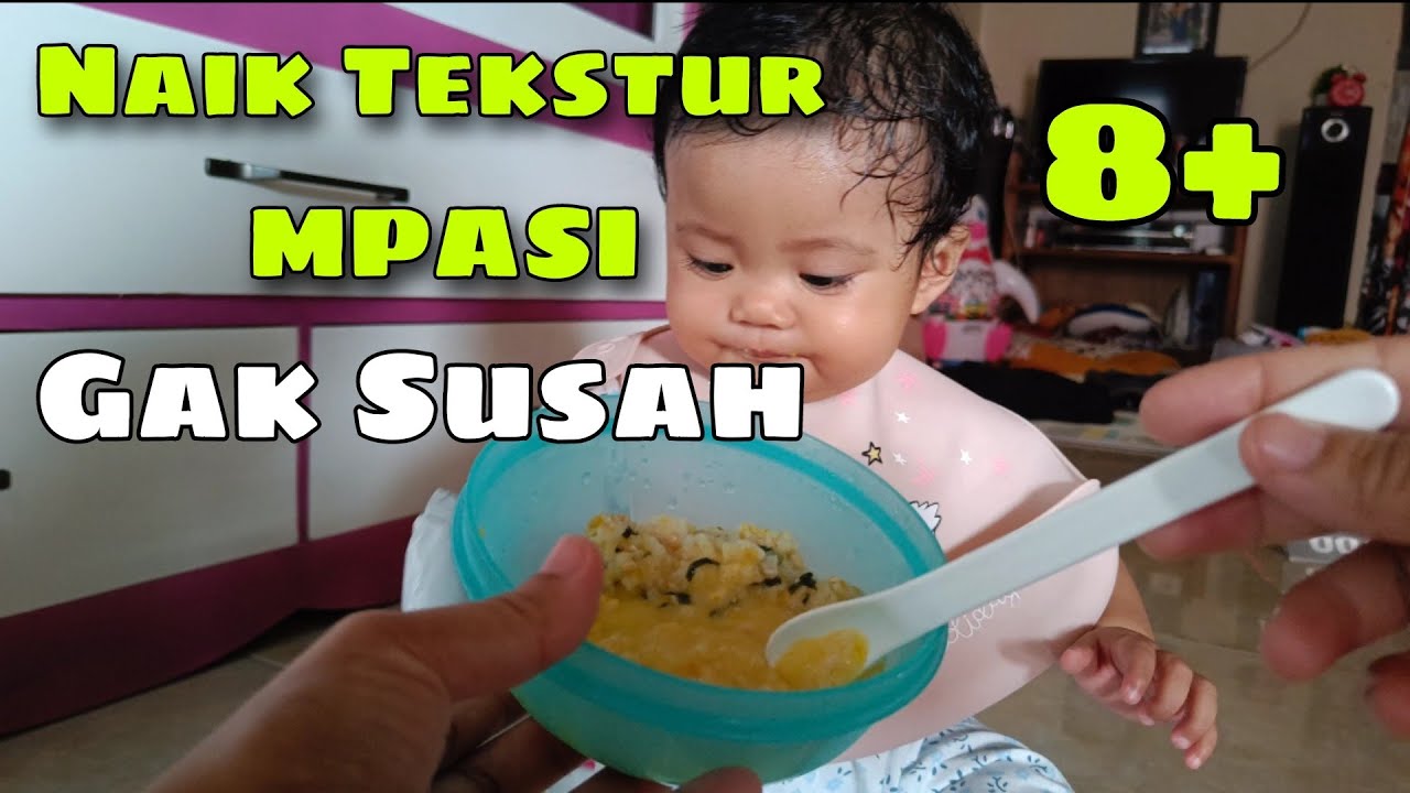 Cara Naik Tekstur MPASI 8 Bulan  | Tekstur Makan MPASI