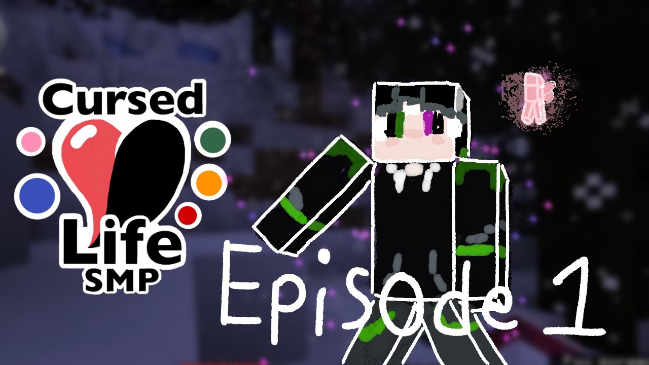 The Beginning [Cursed Life Episode 1]
