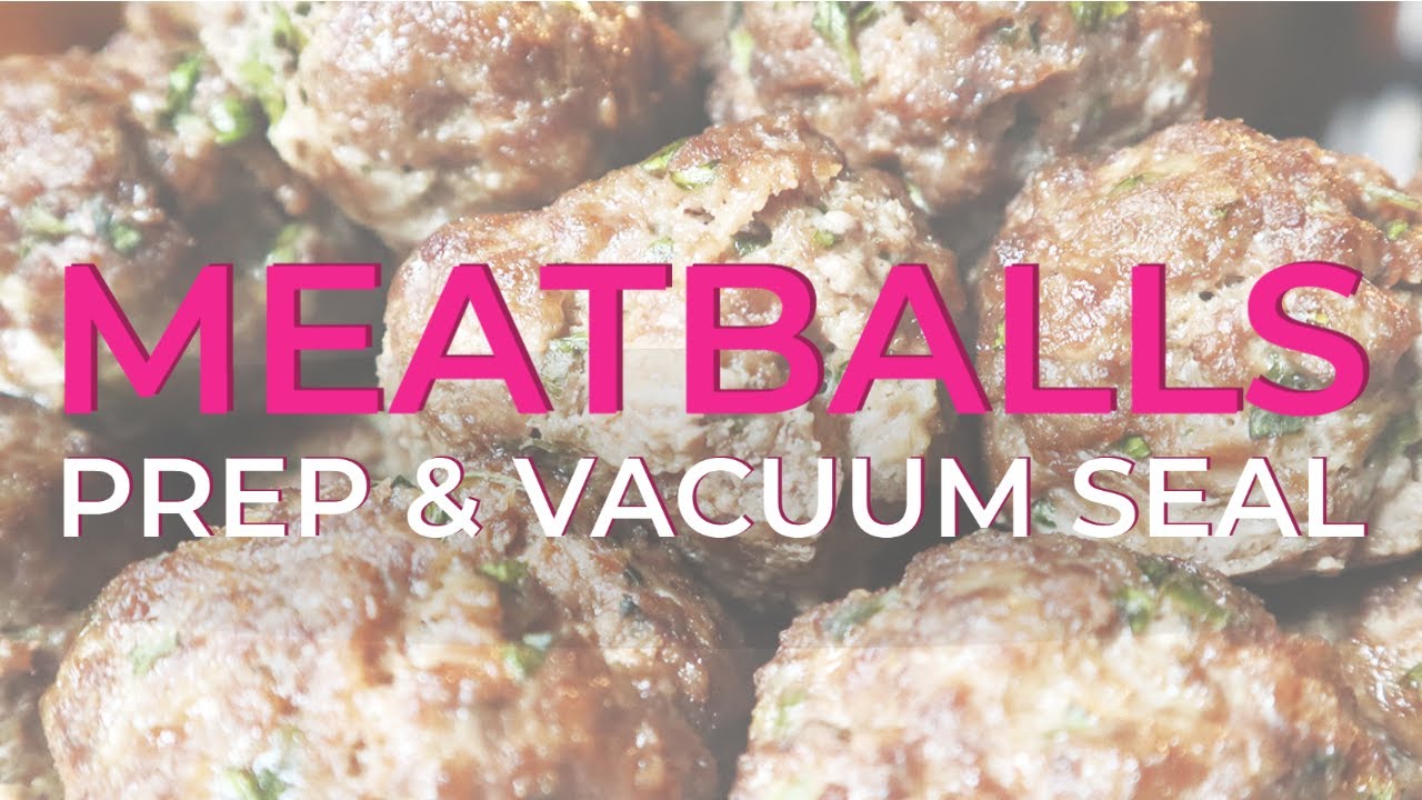 Preparing & Vacuum Sealing Meatballs