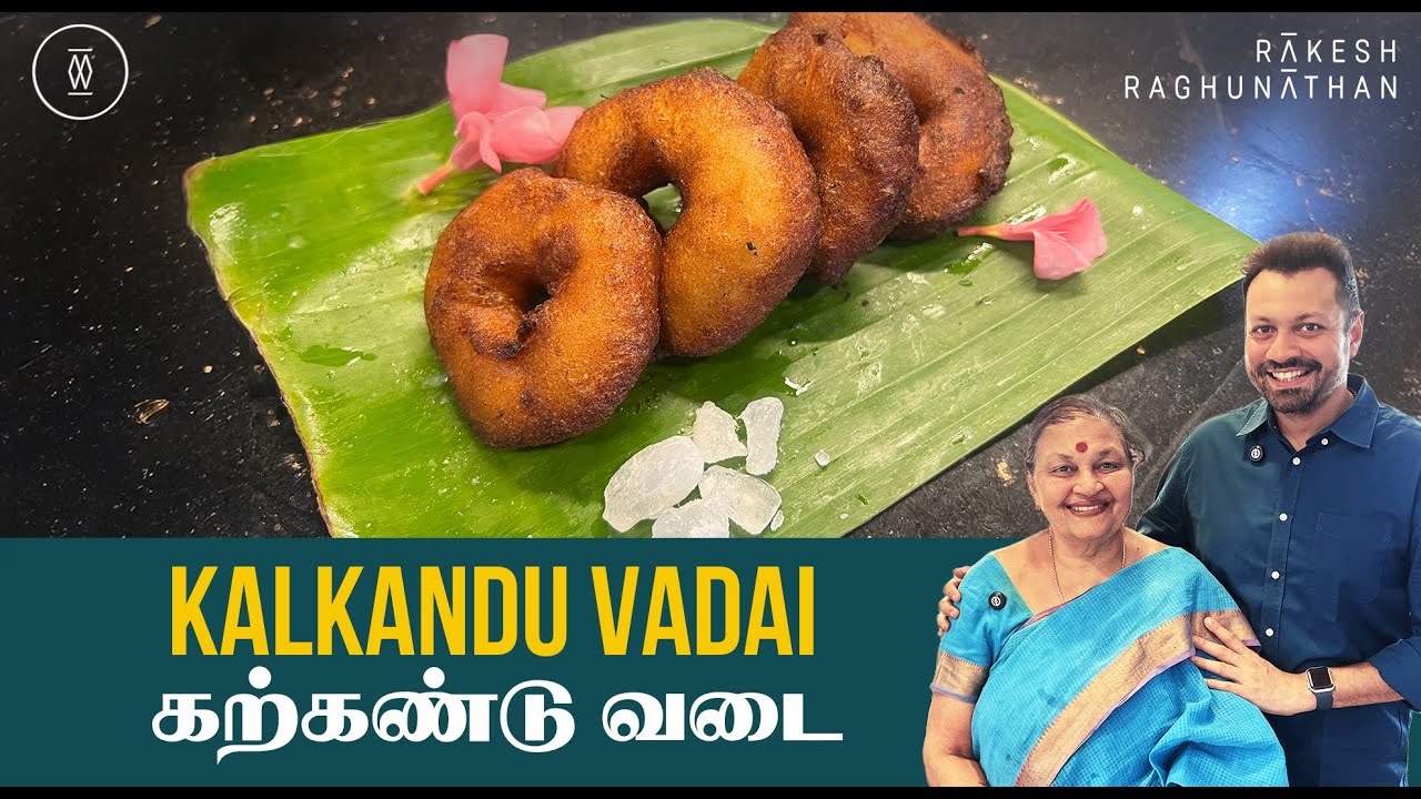 Kalkandu Vadai | கற்கண்டு வடை 😋| Ammavum Naanum | EP 190 | Rakesh Raghunathan