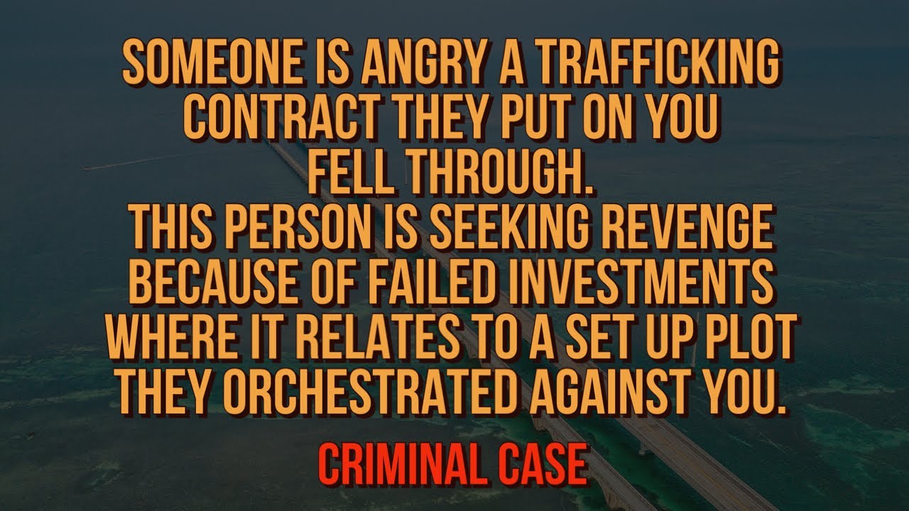 SOMEONE IS ANGRY A TRAFFICKING CONTRACT THEY PUT ON YOU FELL THROUGH.