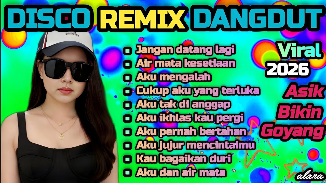 DANGDUT DISCO REMIX TERBARU 2026 💯 JANGAN DATANG LAGI 🔥 COCOK UNTUK MENEMANI HARI-HARI MU 