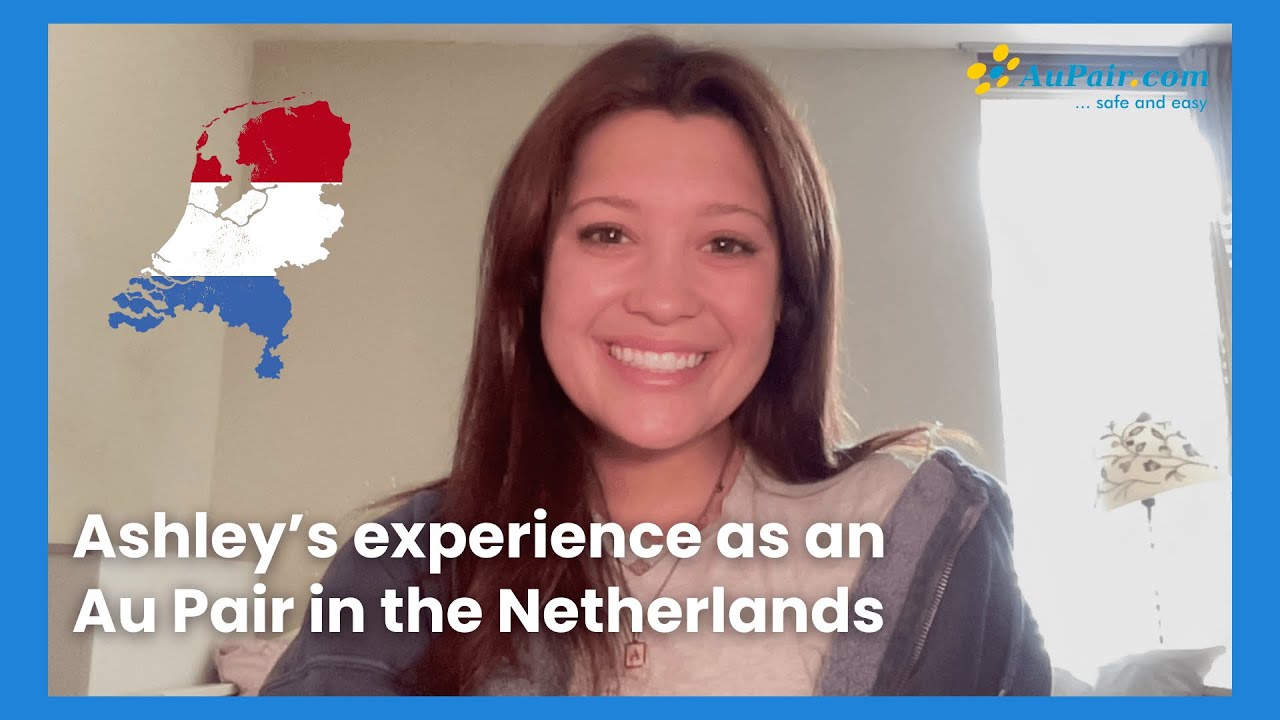Ashley's experience as an Au Pair in the Netherlands | AuPair.com