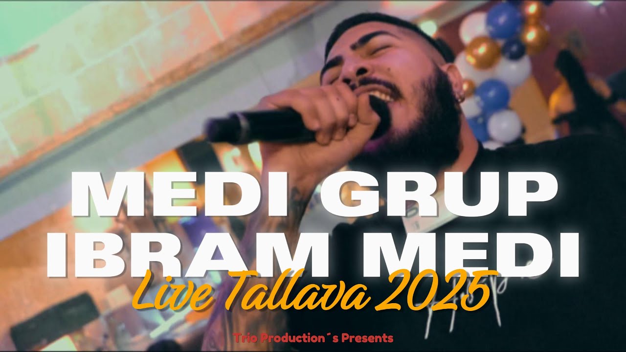 Medi Grup & Ibram Medi - LIVE TALLAVA 2025 || NEW HITT BOMBA