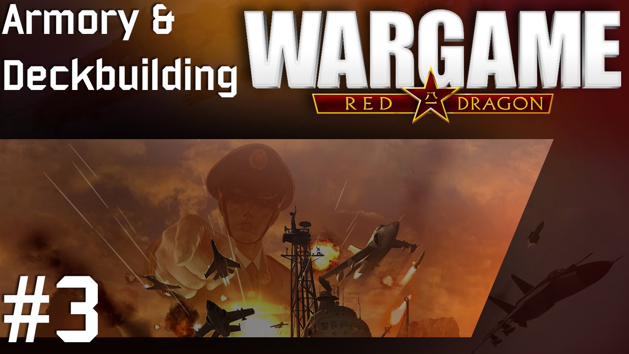 Wargame: Red Dragon Extensive Tutorial #3 - Armory & Deckbuilding