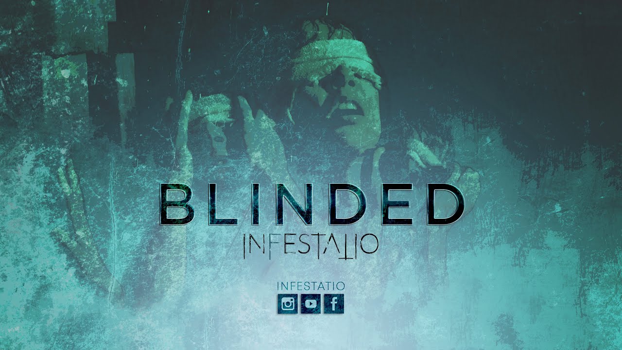 Infestatio - Blinded