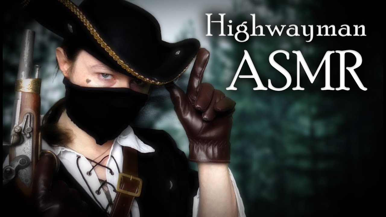 Highwayman ASMR - Flirty, Awkward Englishman Robs You (Coin Sounds, Leather Sounds, Loud Gun Noises)