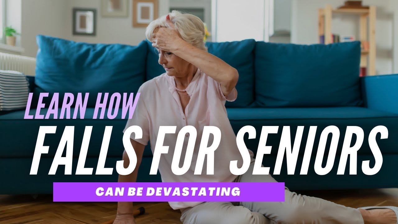 Falls Can Be Devastating for Seniors