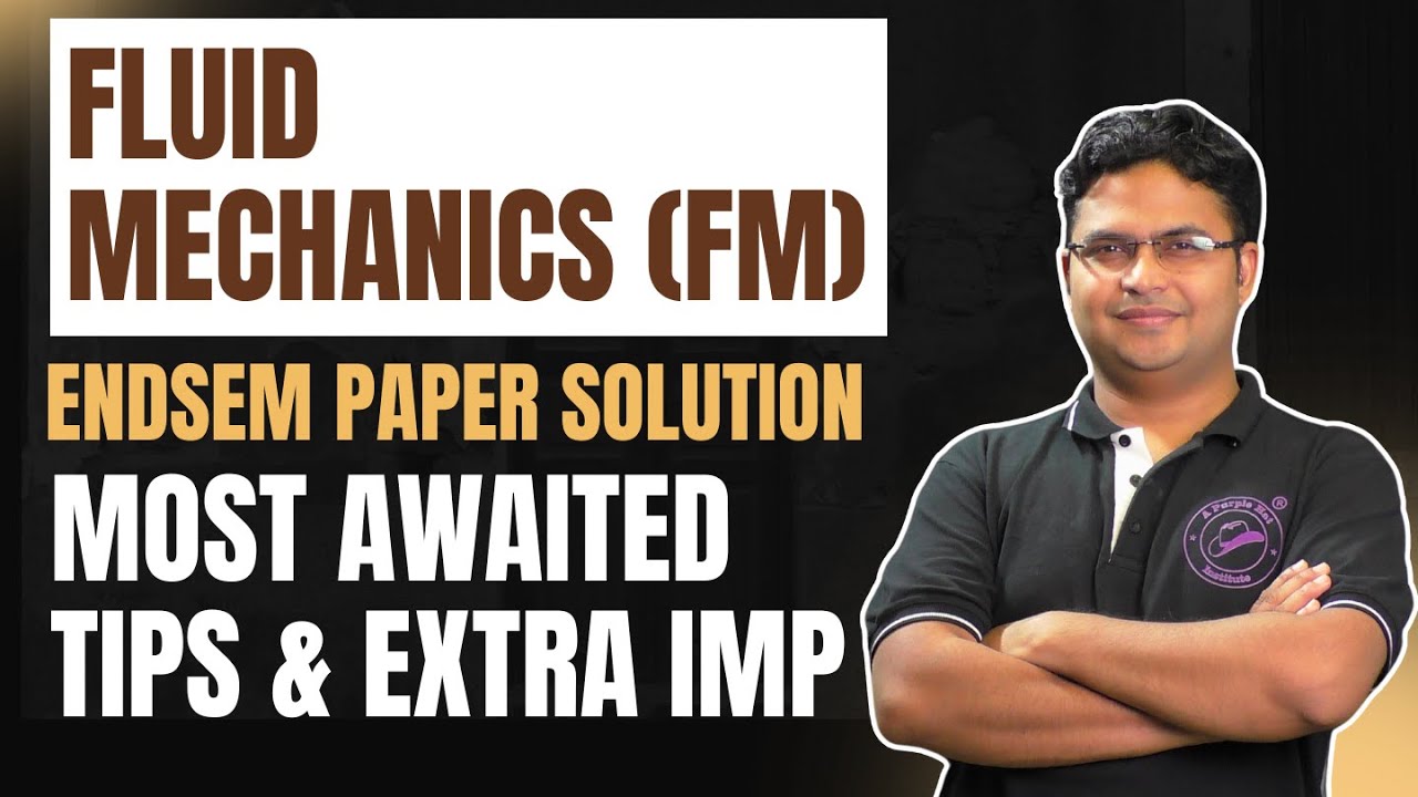 Fluid Mechanics (FM) - Endsem Paper Solution | Most Awaited Tips & Extra Marks