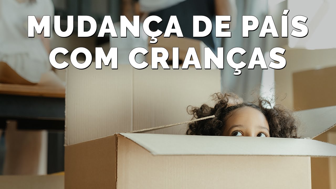 10 dicas para MUDAR DE PA&Iacute;S COM CRIAN&Ccedil;AS