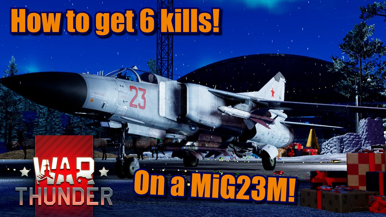 War Thunder MiG-23M 6 kill game, and a few tips and tricks on how to fly it