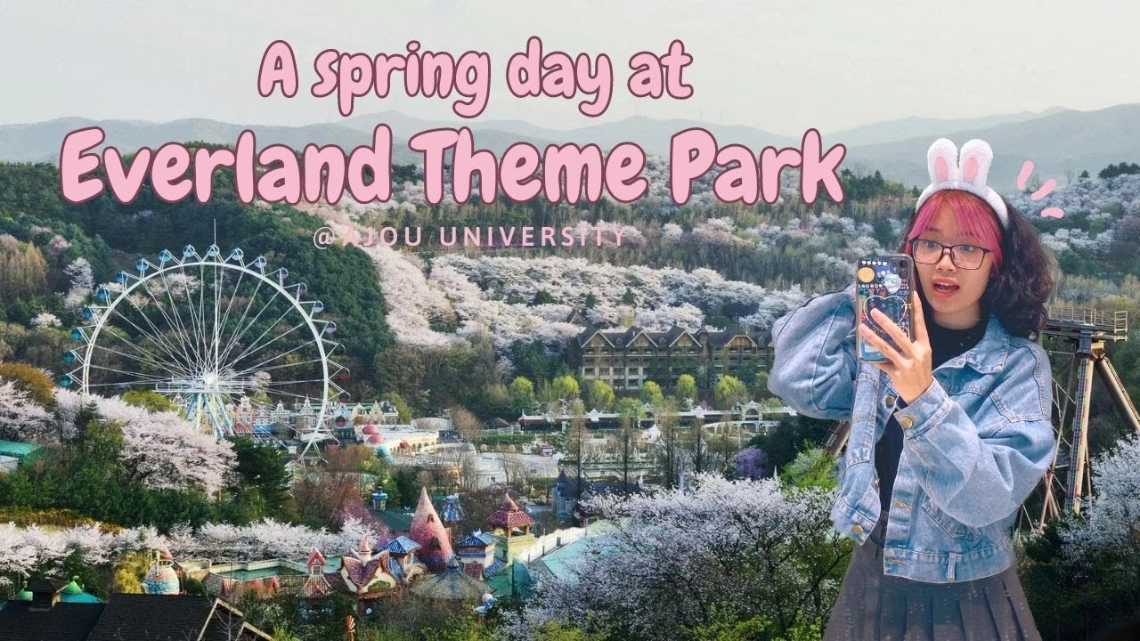 Một ngày ở Everland Hàn Quốc | Sinh viên Ajou được đi chơi ở đây nè