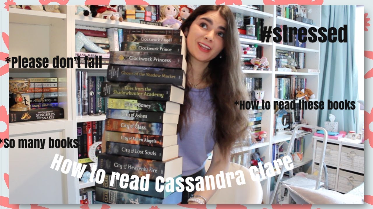 HOW TO READ CASSANDRA CLARE