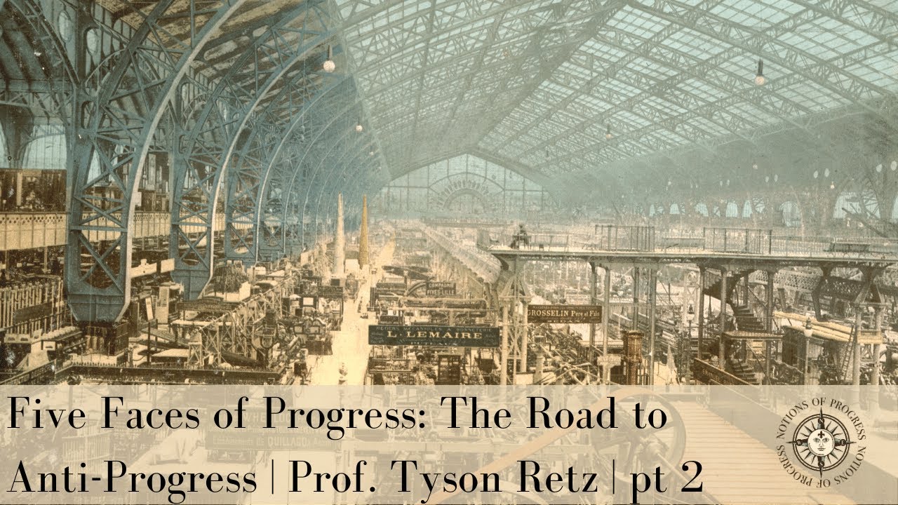 Five Faces of Progress: The Road to  Anti-Progress |Prof. Tyson Retz Pt.2 | Ep. 4