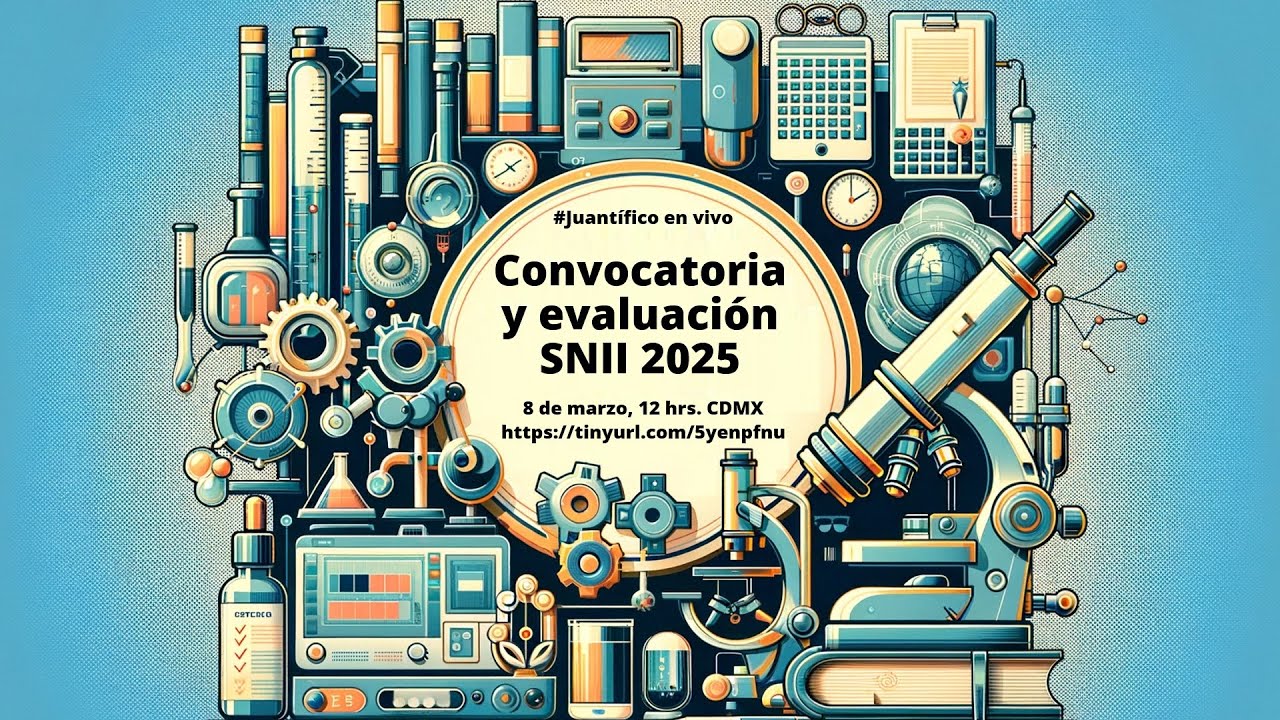Convocatoria y criterios de evaluación del SNII 2025