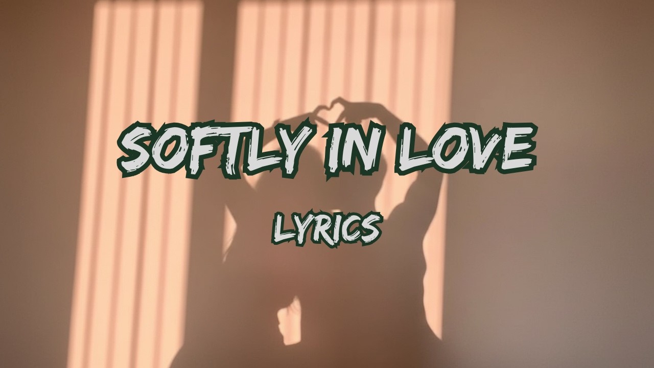 Softly in Love​ - Sweet Sweet Love Lyrics #sadsong #emotionalmusic #loversong #khmercover