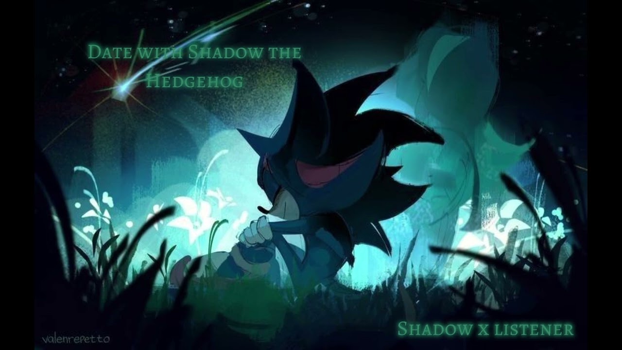 ☆Date with Shadow the Hedgehog☆ |ASMR Shadow x listener|