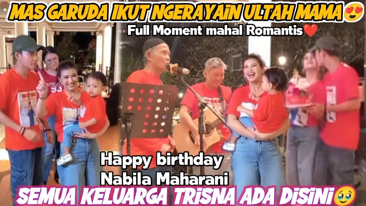 MAS GARUDA IKUT NGERAYAIN ULTAH MAMA😍 MOMENT MAHAL ROMANTIS SEMUA KELUARGA TRISNA KUMPUL BARENG