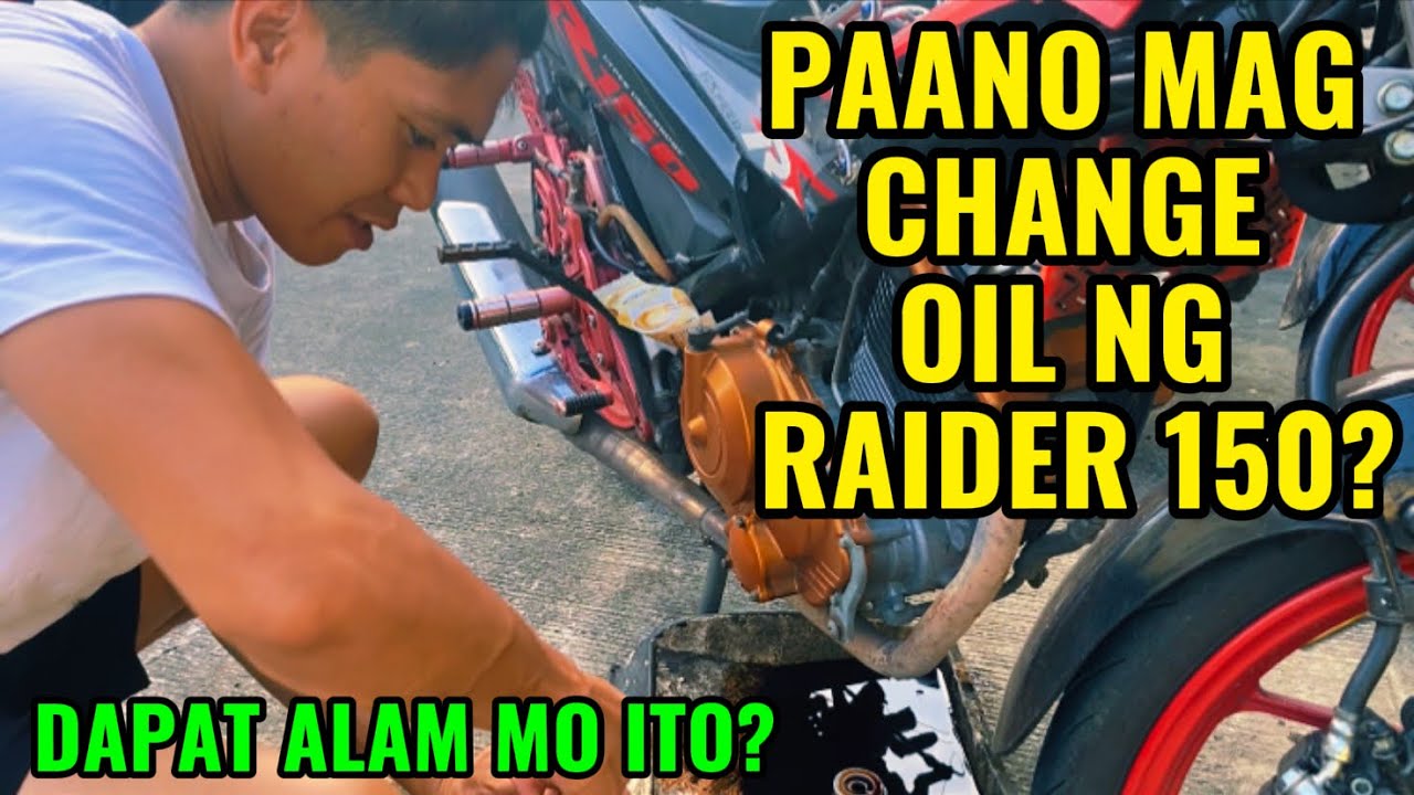 HOW TO CHANGE OIL PROPERLY THE RAIDER 150 CARB?