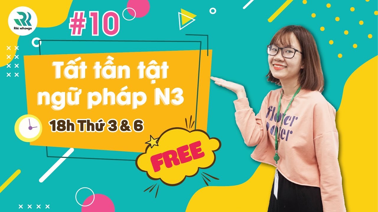 300 CÂU NGỮ PHÁP N3 CỰC KHÓ DỄ XUẤT HIỆN TRONG ĐỀ THI JLPT | PHẦN 10