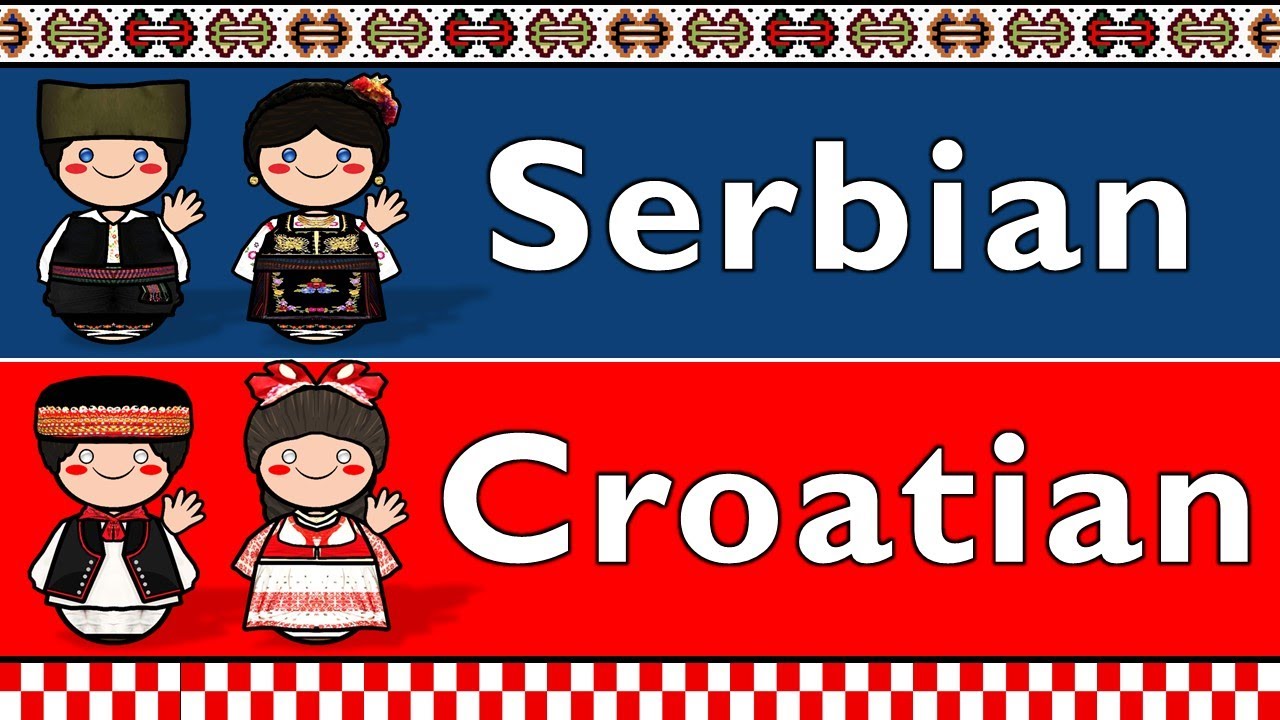 SLAVIC: SERBIAN & CROATIAN