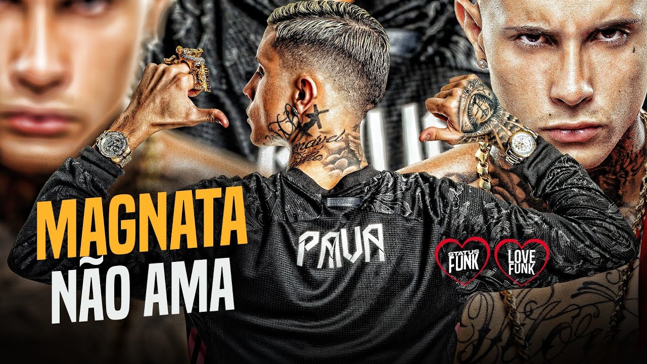MAGNATA NÃO AMA - MC PAIVA (Love Funk)