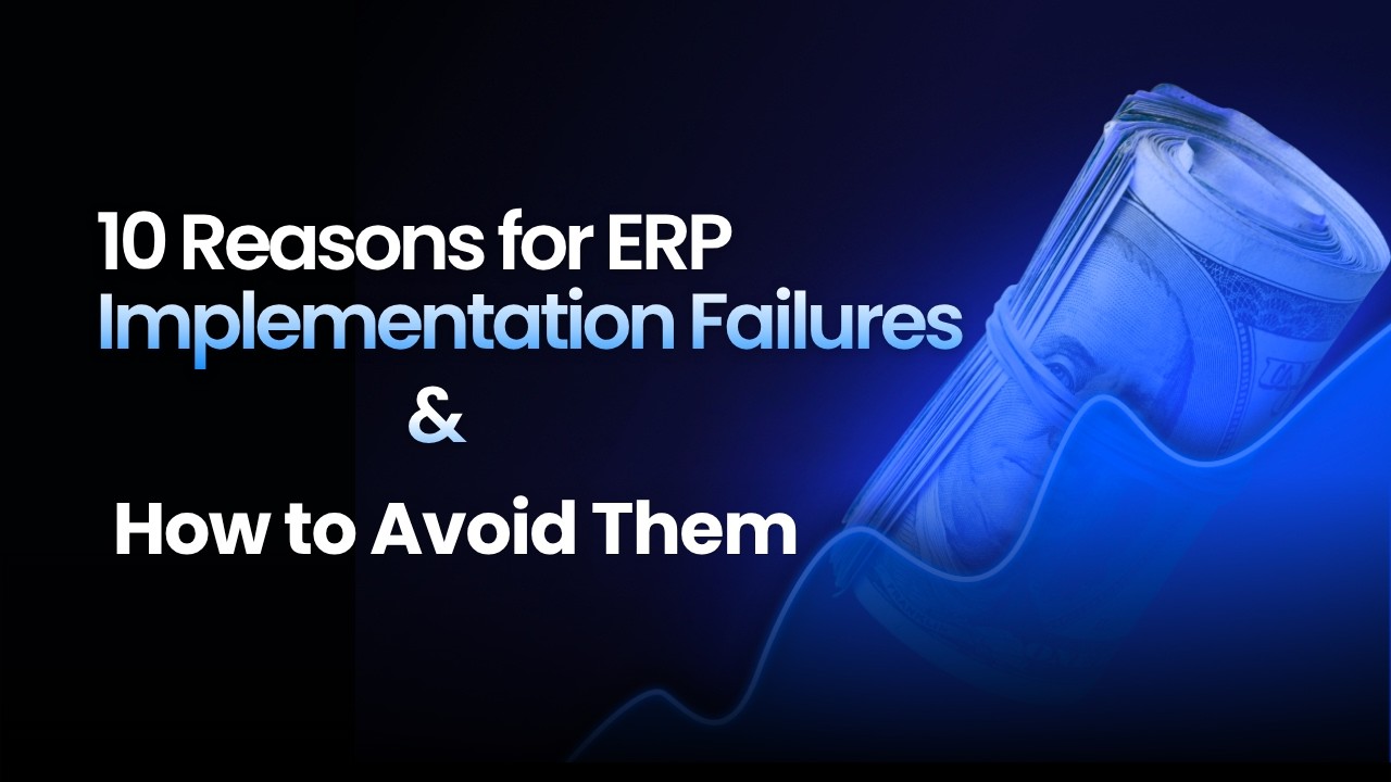 10 Reasons for ERP Implementation Failures and How to Avoid Them