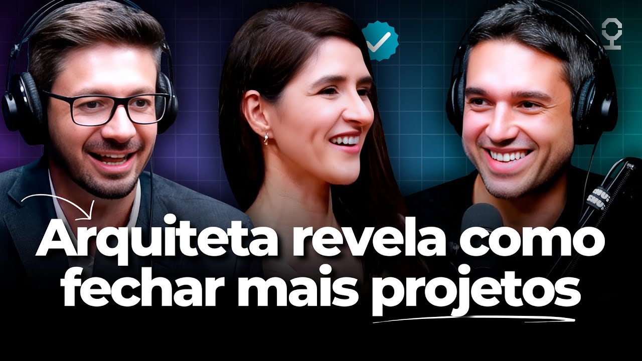 O Segredo para CAPTAR clientes na ARQUITETURA | EP#15 T2