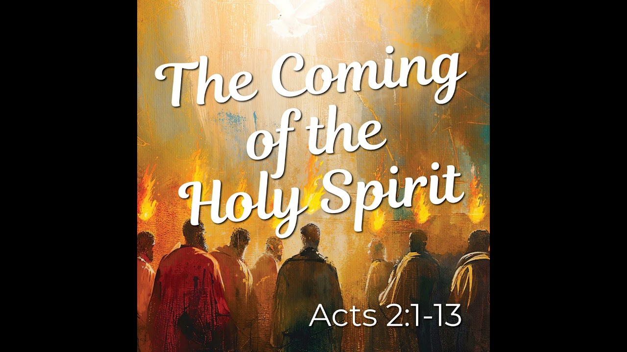 The Coming of the Holy Spirit!