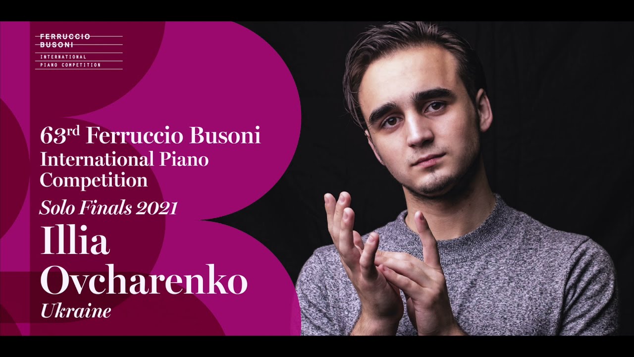 Illia Ovcharenko - Solo Finals - 2021 Ferruccio Busoni International Piano Competition